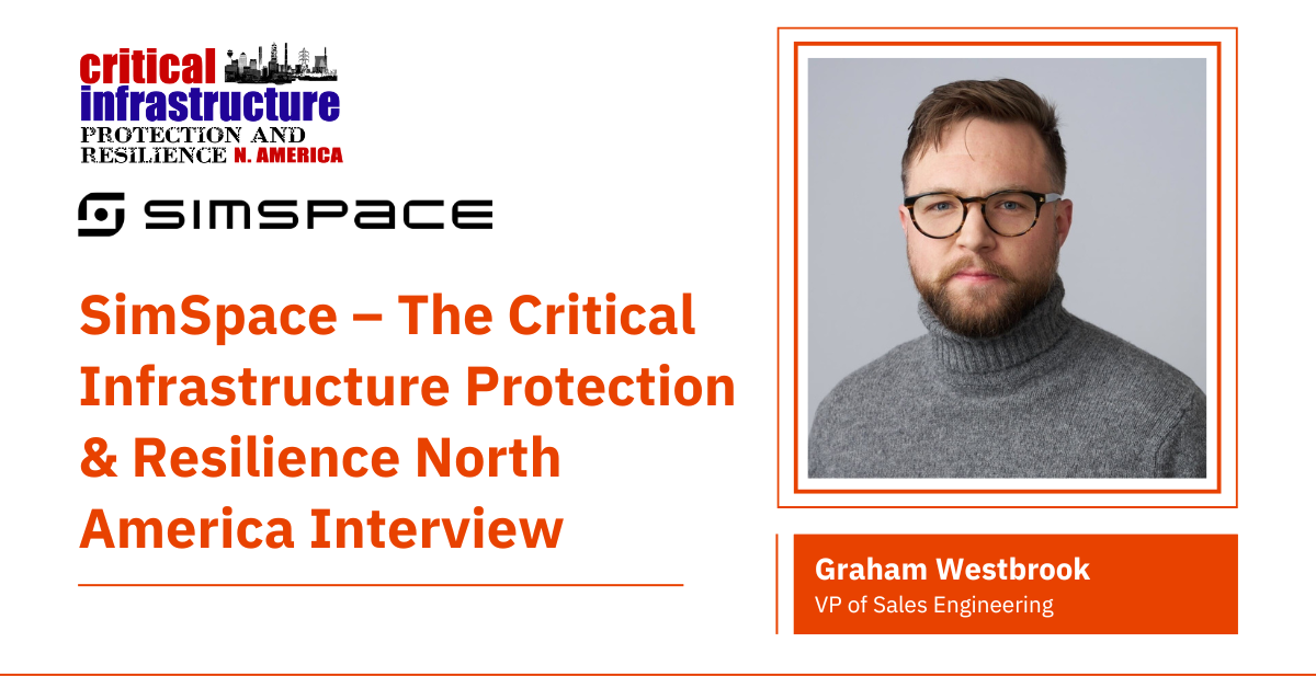 SimSpace – The Critical Infrastructure Protection &amp; Resilience North America interview